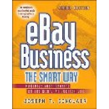 Ebay Business The Smart Way: Maximize Your Profits on the Web's #1 Auction Site by Joseph T. Sinclair 